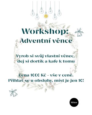 Máte rádi kávu a příjemné prostředí… přijďte si s námi vytvořit svůj vlastní adventní věnec! Ve Větvi připravíme místo,...